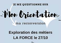 27 octobre 2021 à La Force : Je me questionne sur mon orientation, ma reconversion?