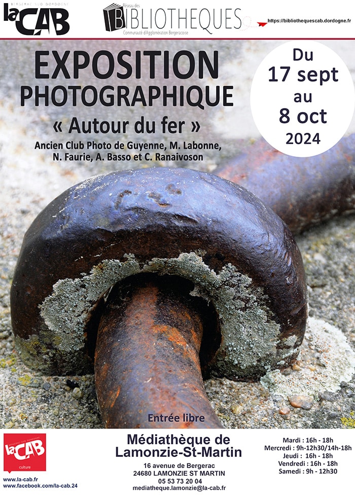 Exposition photographique " Autour du fer" à la médiathèque de Lamonzie Saint Martin