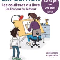 Exposition "les coulisses du livre" de l'auteur au lecteur