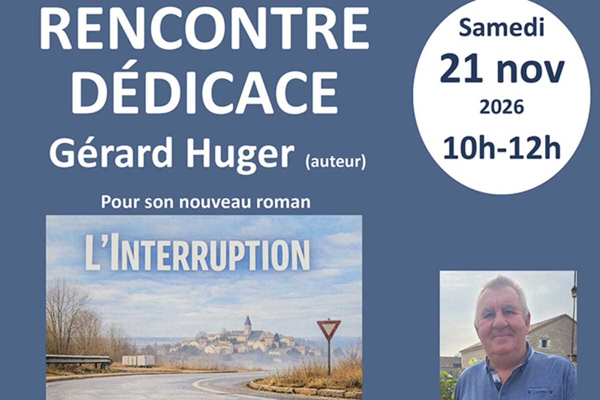 RENCONTRE DÉDICACE : Gérard Huger (auteur) pour son nouveau roman “l’interruption”