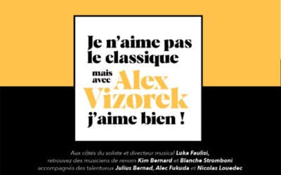 Je n’aime pas le classique, mais avec Alex Vizoreck j’aime bien !