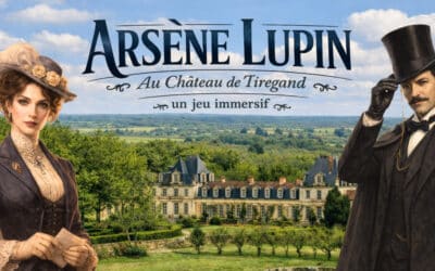 L’Aventure Arsène Lupin | Château de Tiregand