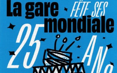 25 ans de la Gare Mondiale
