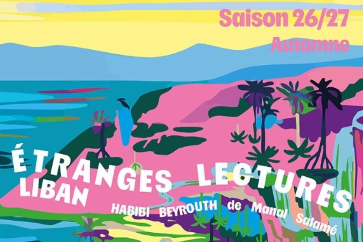 ÉTRANGES LECTURES 2026 – 2027 | “Habibi Beyrouth “
